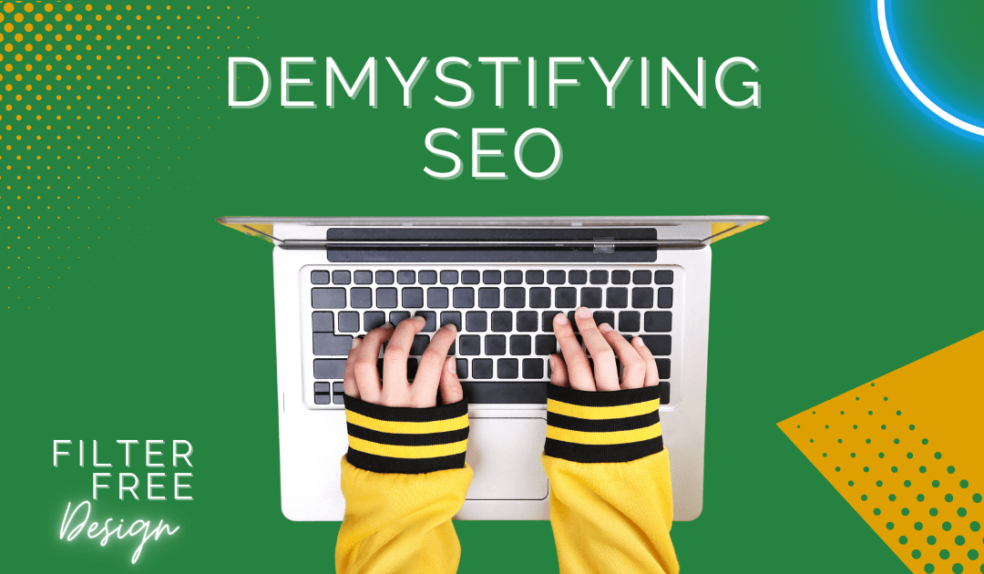 Demystifying SEO – What is SEO and why does it matter?